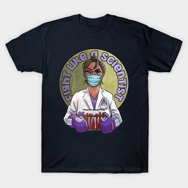 Fight Like A Scientist T-Shirt by Dustin Resch